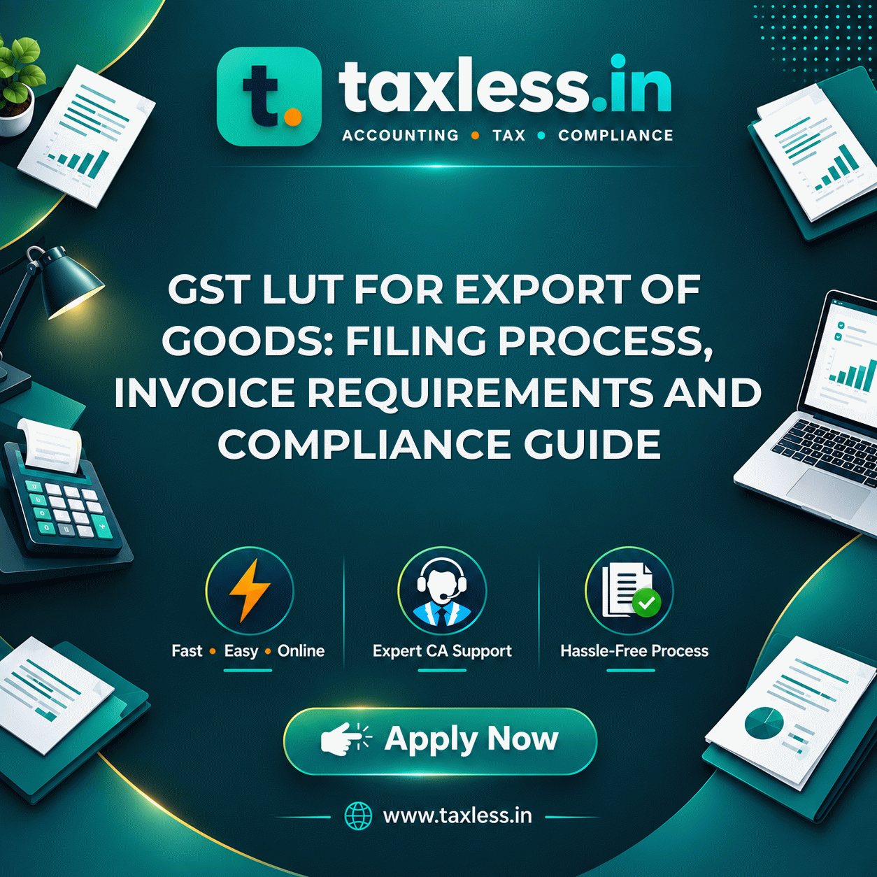 GST LUT for Export of Goods: Filing Process, Invoice Requirements and Compliance Guide