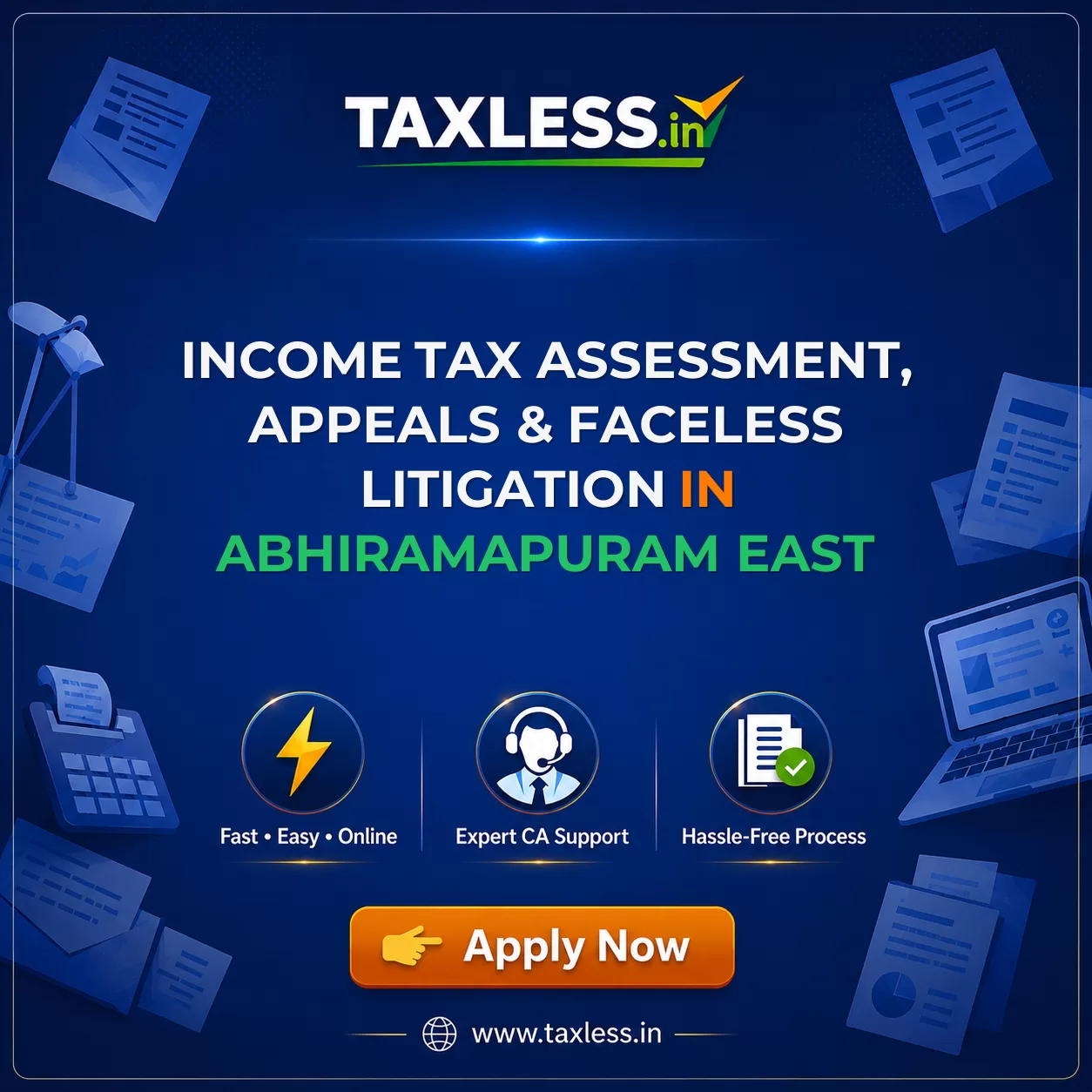 Income Tax Assessment, Appeals & Faceless Litigation in Abhiramapuram East