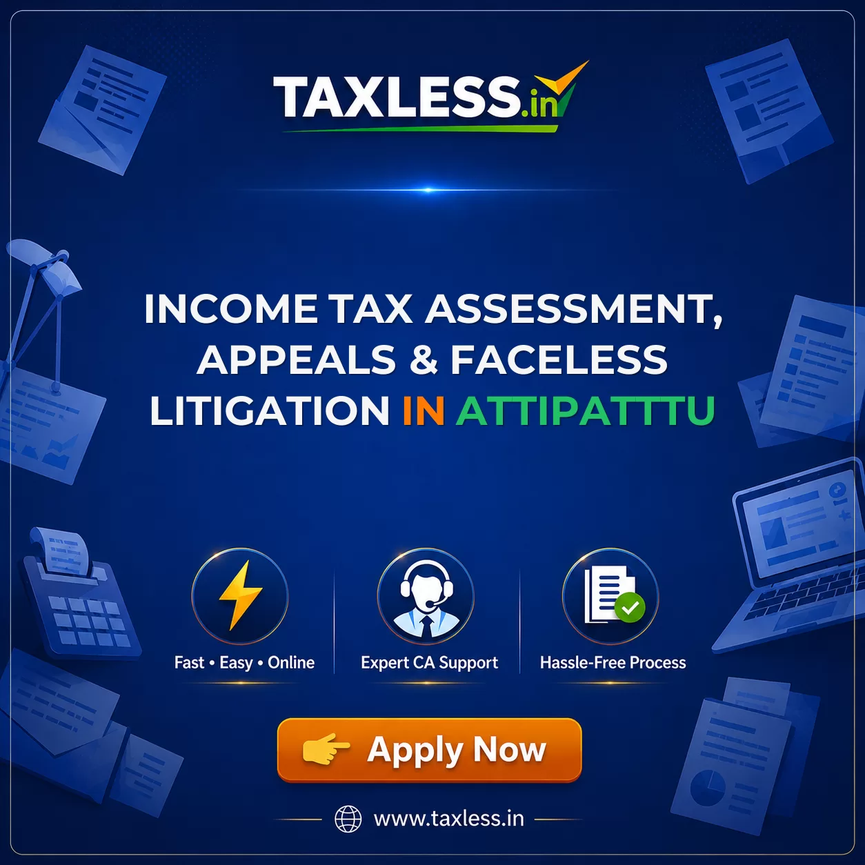 Income Tax Assessment, Appeals & Faceless Litigation in Attipatttu