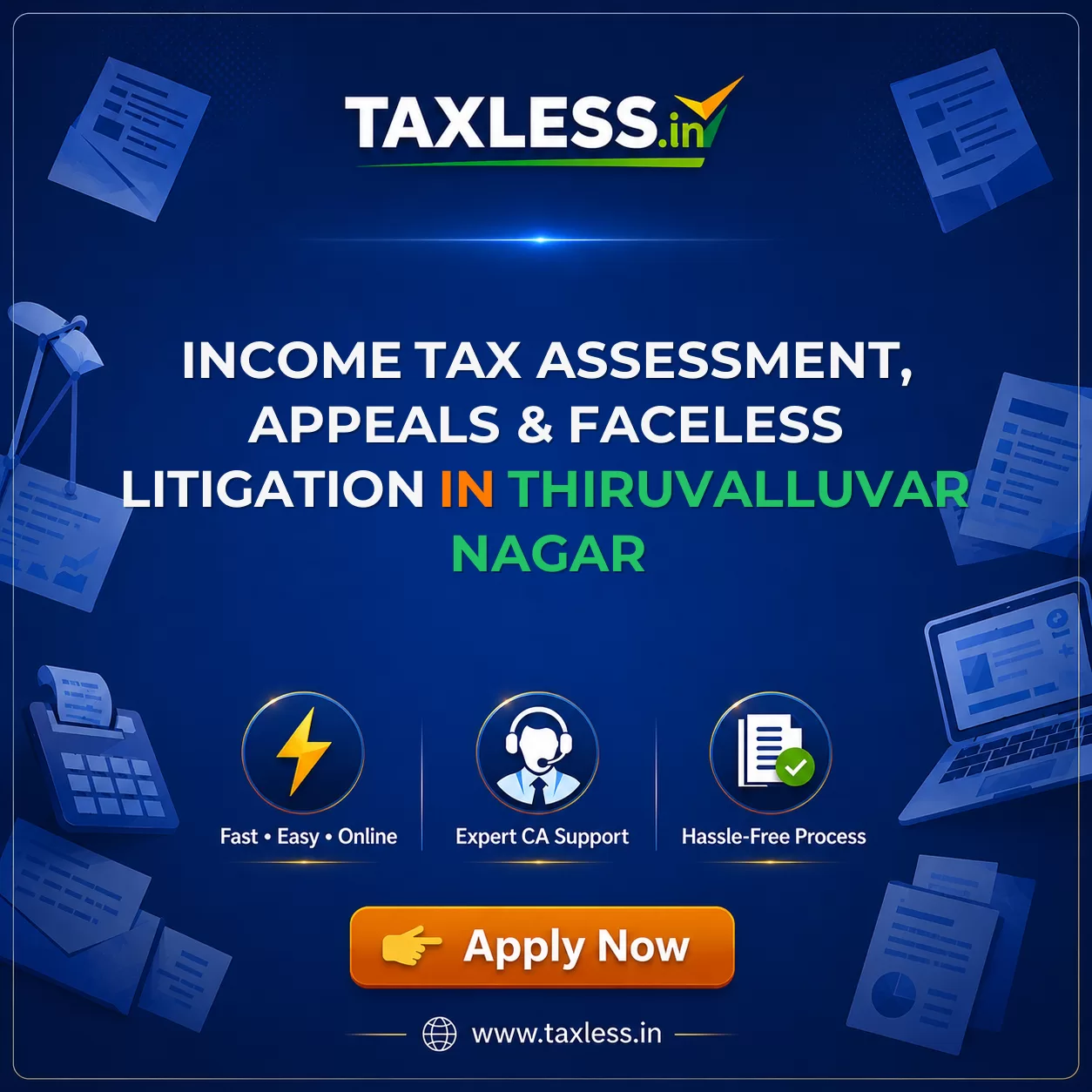 Income Tax Assessment, Appeals & Faceless Litigation in Thiruvalluvar Nagar