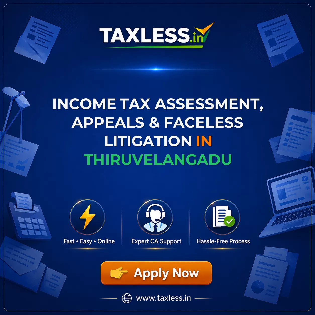 Income Tax Assessment, Appeals & Faceless Litigation in Thiruvelangadu