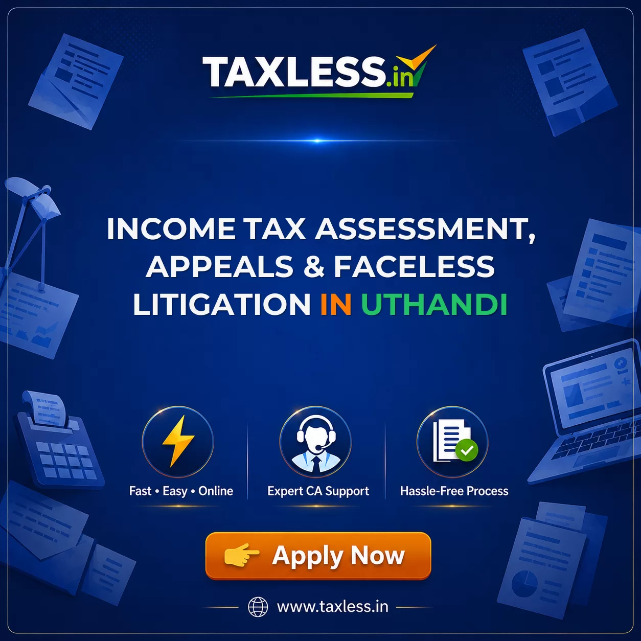 Income Tax Assessment, Appeals & Faceless Litigation in Uthandi